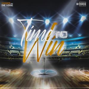 Time to Win(feat. The Verse) (Explicit)
