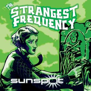 The Strangest Frequency