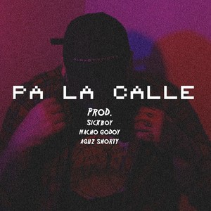 Pa la calle (Explicit)