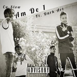 Am De 1 (feat. Dark Art) [Explicit]