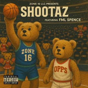 Shootaz (feat. FML Spence) (Explicit)