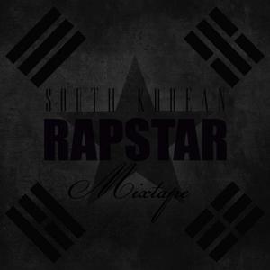 South Korean Rapstar Mixtape (Explicit)