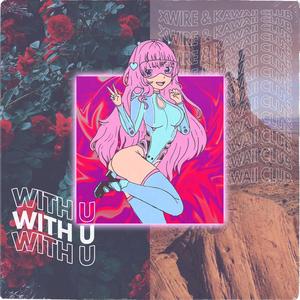 With U (feat. Kawaii Club)