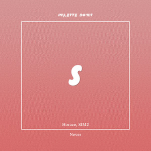 Never (feat. Horace, SIM2)