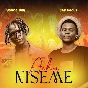 Acha Niseme (feat. Jay Focus)