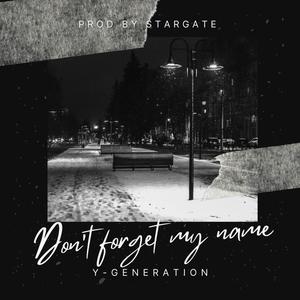 Don't Forget my name (feat. Big Daddy, May-G & D-King) (Explicit)