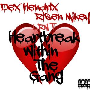 Heartbreak Within The Gang (feat. LRN T) [Explicit]
