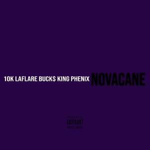 Novacane (feat. Buck$ & King Phenix) [Explicit]