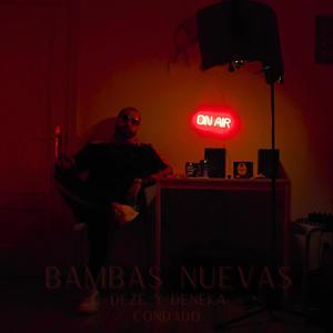 Bambas nuevas (feat. Condado) [Explicit]