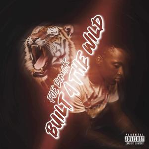 BUILT 4 THE WILD (Explicit)