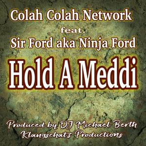 Hold A Meddi (feat. Ninja Ford)
