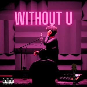 Without U (feat. andrew dean) [Instrumental]