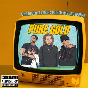 Pure Gold (feat. Method Man & Redman) [Explicit]