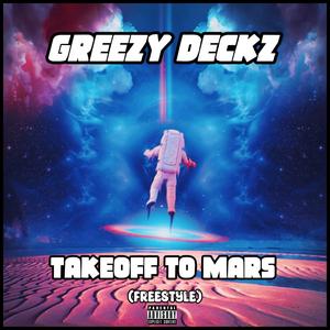 Takeoff To Mars (Freestyle) [Explicit]