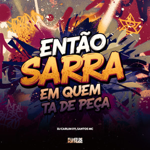Então Sarra Em Quem Ta De Peça 2.0 (Explicit)