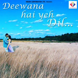 Deewana Hai Yeh Dil