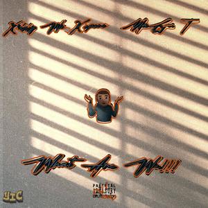 What Are We!! (feat. MaGa T) (Explicit)