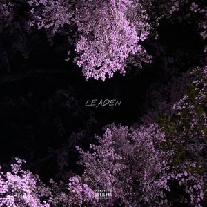 Leaden (Explicit)