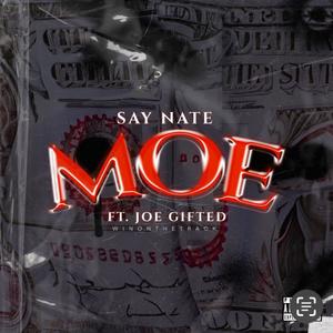 MOE (feat. Joe Gifted) [Explicit]