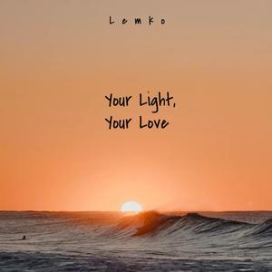 Your Light, Your Love