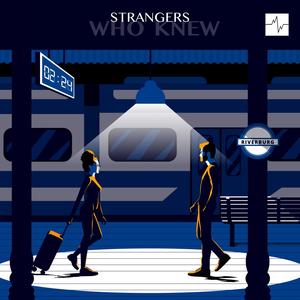 Strangers Who Knew