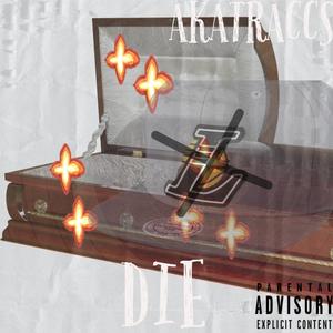 Die (Explicit)