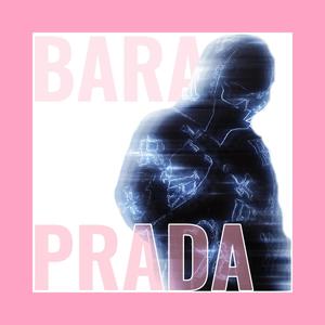 BARA PRADA (Explicit)