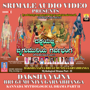 Dakshayajna Brugumuniya Garvabhanga Part. 11