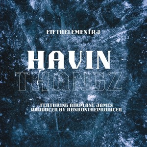 Havin Thangz (Explicit)