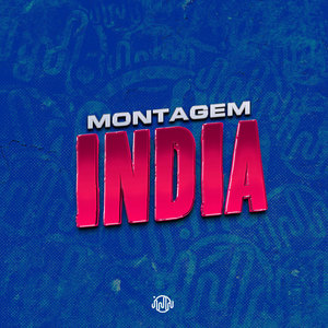 MONTAGEM INDIA (Explicit)