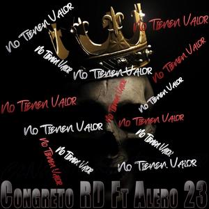 No Tienen Valor (feat. Alero 23)