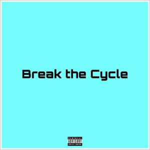 Break the Cycle (feat. stixx)