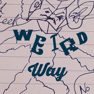 Weird Way