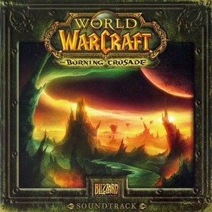 World of Warcraft: The Burning Crusade (Original Game Soundtrack)
