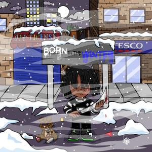 BORN IN THE WINTER (Explicit)