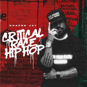 Critical Race Hip Hop (Explicit)