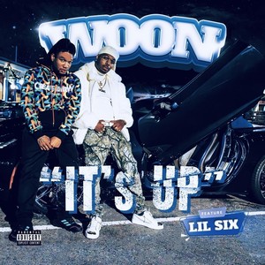 It's Up (feat. Lil Six) (Explicit)