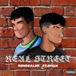 REAL STREET (feat. Rendealer & Chua) [Explicit]