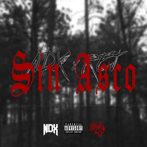 Sin Asco (Explicit)