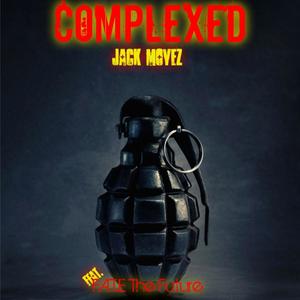 Complexed (feat. F.A.T.E The Future) [Explicit]