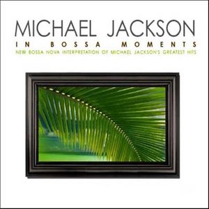 Michael Jackson: In Bossa Moments