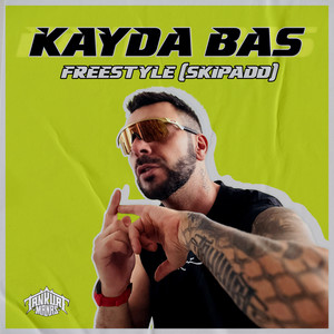 Kayda Bas Freestyle (SKIPADD) (Explicit)