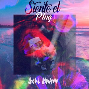 Siente El Plug (Explicit)