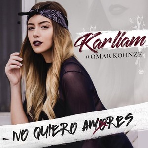 No Quiero Amores(feat. Omar Koonze)