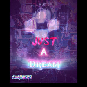 Just A Dream (Explicit)