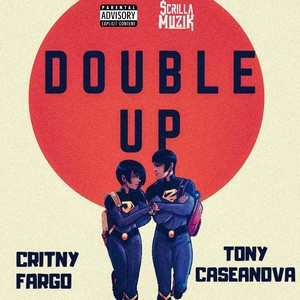 Double Up(feat. Critny Fargo) (Explicit)