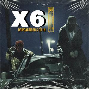 X6 (feat. 0D1N) (Explicit)