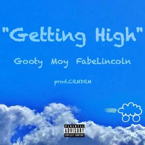 Getting High (feat. Moy & FabeLincoln) (Explicit)