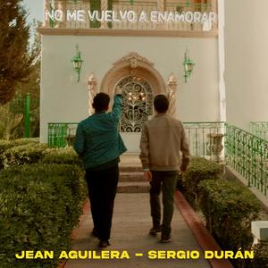 No Me Vuelvo A Enamorar (feat. Sergio Duran)