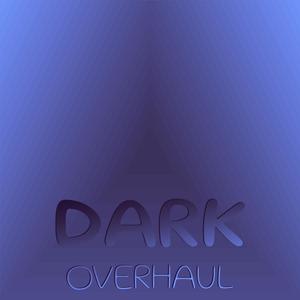 Dark Overhaul